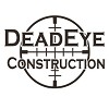 DeadEye Construction, LLC